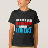 Weightlifting You Can't Spell Legendary Without Le Tシャツ (正面)