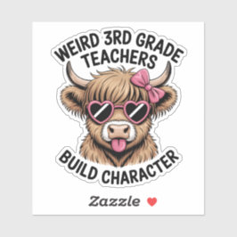 Weird 3rd Grade Teachers Build Character Funny Cow シール