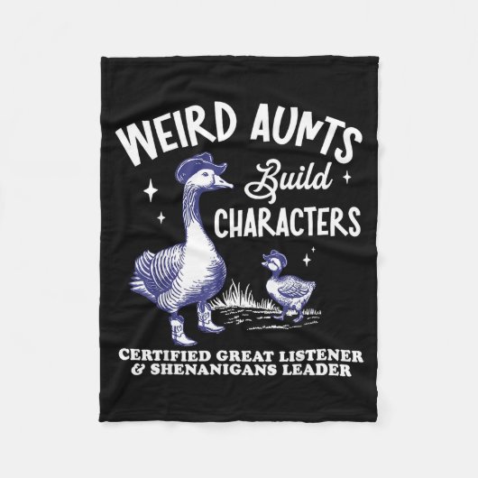 Weird Aunt Builds Character Funny Silly Goose Aunt フリースブランケット (正面)