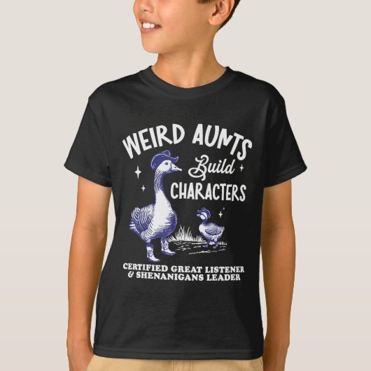 Weird Aunt Builds Character Funny Silly Goose Aunt Tシャツ (正面)