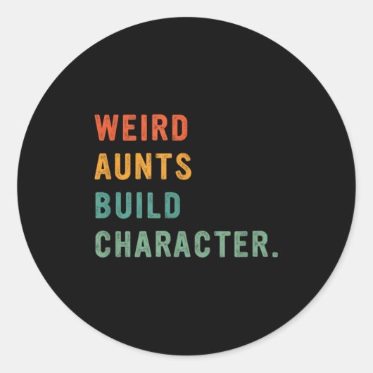 Weird Aunts Build Character Retro Funny Auntie Mot ラウンドシール (正面)