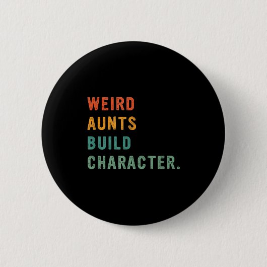 Weird Aunts Build Character Retro Funny Auntie Mot 缶バッジ (正面)