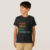 Weird Aunts Build Character Retro Funny Auntie Mot Tシャツ (正面フル)