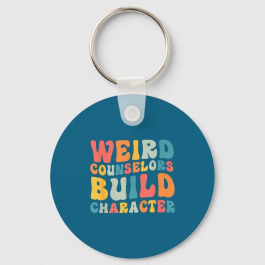 Weird Counselors Build Character Trendy Funny Quot キーホルダー (正面)
