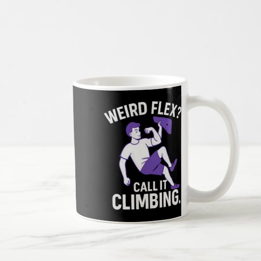 Weird Flex I Call It Climbing Minimalist Design  コーヒーマグカップ (右)