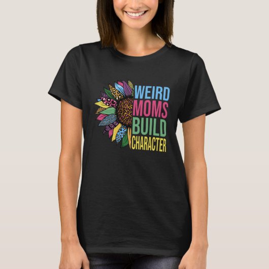 Weird Moms Build Character Sunflower Leopard Mothe Tシャツ (正面)