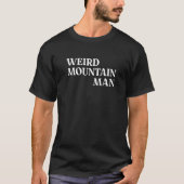 WEIRD MOUNTAIN MAN Tシャツ (正面)