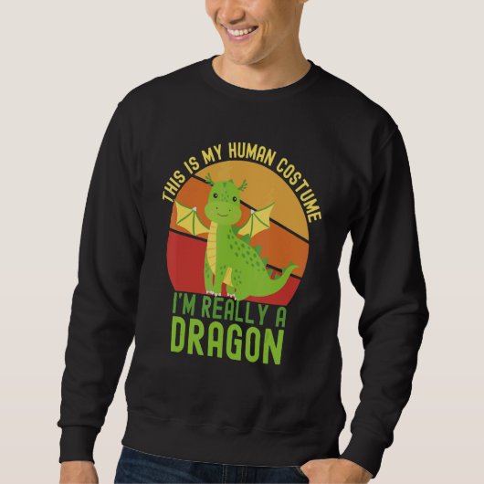 Weird This is My Human Costume I'm Really A Dragon スウェットシャツ (正面)