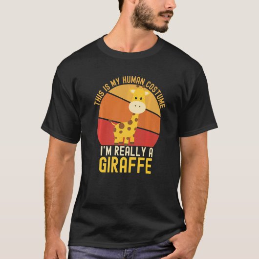 Weird This is My Human Costume I'm Really A Giraff Tシャツ (正面)