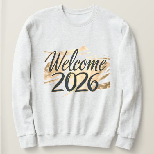 Welcome 2026 Gold Lettering New Year Celebration  スウェットシャツ (デザイン正面)
