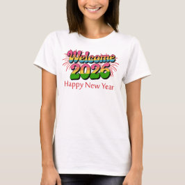 Welcome 2026 Happy New Year Tシャツ