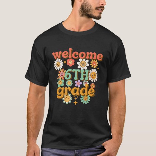 welcome 6th grade, first day of school, welcome tシャツ (正面)