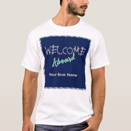 Welcome Aboard Boat Name Sailingをテーマにした航海の Tシャツ
