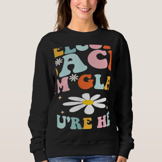 Welcome Back I'm Glad You're Here Teacher Tee スウェットシャツ (正面)