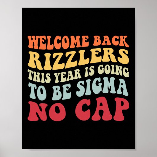 Welcome Back Rizzlers This Year Is Going To Be Sig ポスター (正面)