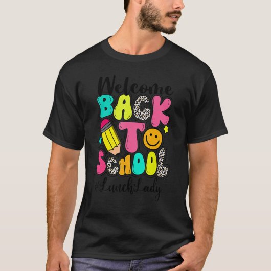 Welcome Back To School Lunch Lady Back To School L Tシャツ (正面)