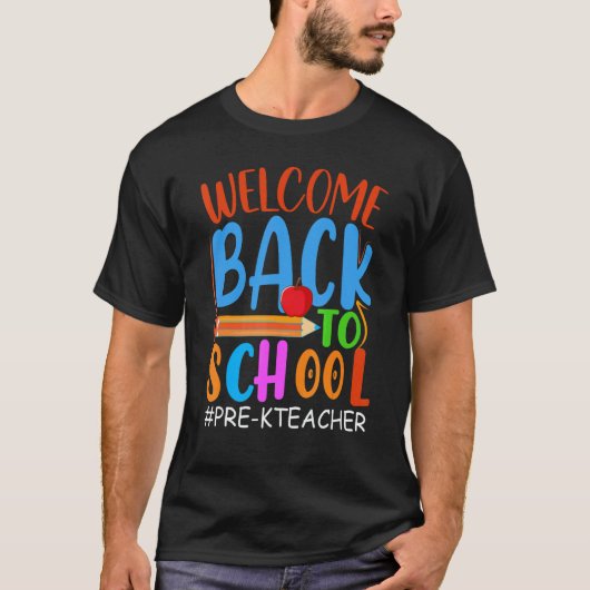 Welcome Back To School  Pencil Apple  Pre K Teache Tシャツ (正面)