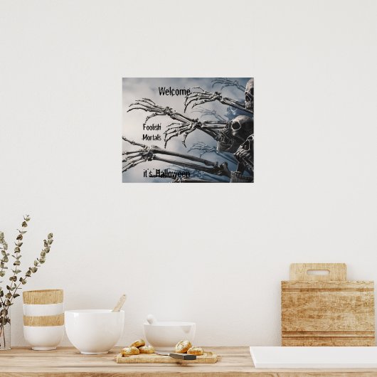 Welcome Foolish Mortals Zombie Skeleton Scary   ポスター (キッチン)
