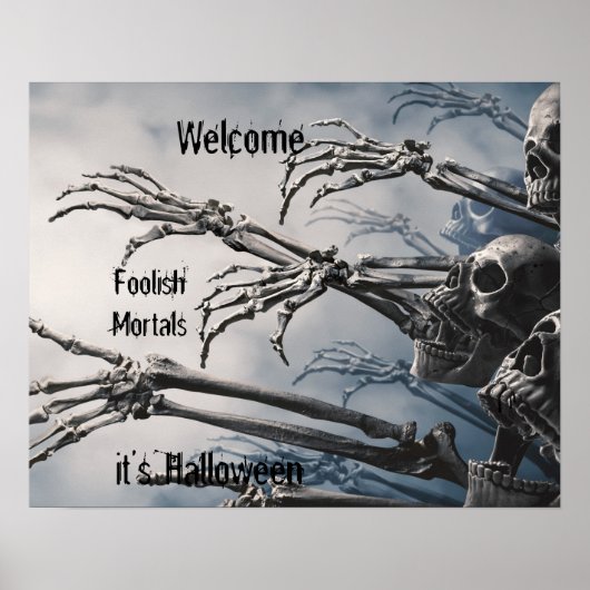 Welcome Foolish Mortals Zombie Skeleton Scary   ポスター (正面)