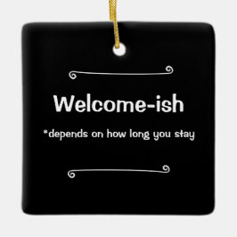 Welcome-ishは滞在する時間によって異なる セラミックオーナメント