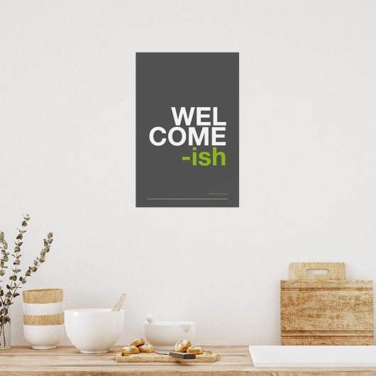 WELCOME-ISH – おもしろ玄関の壁掛けアート ポスター (キッチン)
