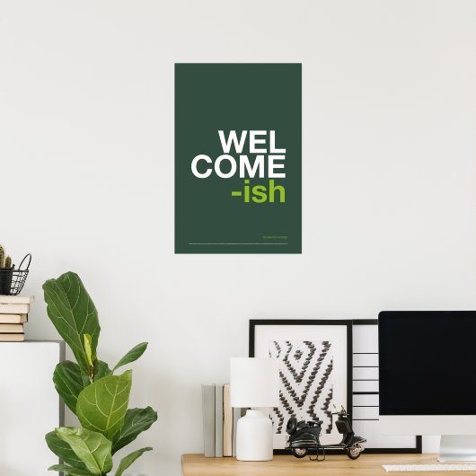 WELCOME-ISH - おもしろ玄関の壁掛けアート ポスター (ホームオフィス)