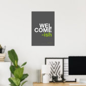 WELCOME-ISH – Funny Entryway Wall Art ポスター (ホームオフィス)