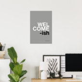 WELCOME-ISH – Funny Entryway Wall Art ポスター (ホームオフィス)