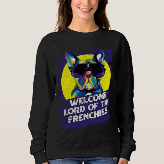 Welcome Lord of the Frenchies Dog Theme Dog Paw H スウェットシャツ (正面)