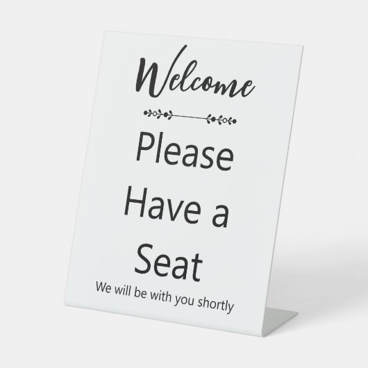 Welcome Please Have a Seat White and Black 台座サイン (正面)