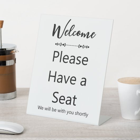 Welcome Please Have a Seat White and Black 台座サイン (インサイチュ)