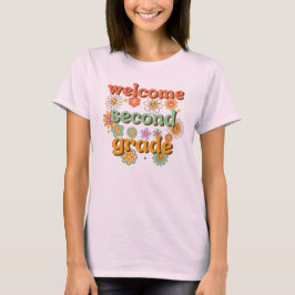 WELCOME SECOND GRADE  BACK TO SCHOOL FIRST DAY Tシャツ