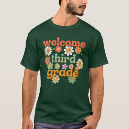WELCOME THIRD GRADE  BACK TO SCHOOL FIRST DAY  Tシャツ