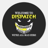Welcome To Dispatch Funny 911 Dispatch Halloween S ラウンドシール (正面)