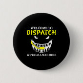 Welcome To Dispatch Funny 911 Dispatch Halloween S 缶バッジ (正面)