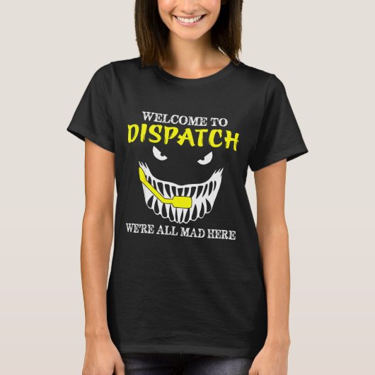 Welcome To Dispatch Funny 911 Dispatch Halloween S Tシャツ (正面)