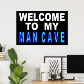Welcome To My Man Cave Sign ポスター (ホームオフィス)