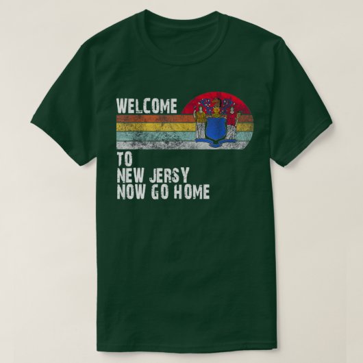Welcome to New Jersey now go home Tシャツ (デザイン正面)