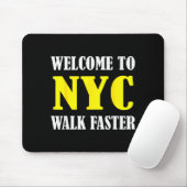 Welcome To New York City Nyc Walk Faster マウスパッド (マウス)