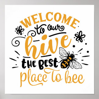 Welcome to Our Hive The Place 最高の to Bee ポスター