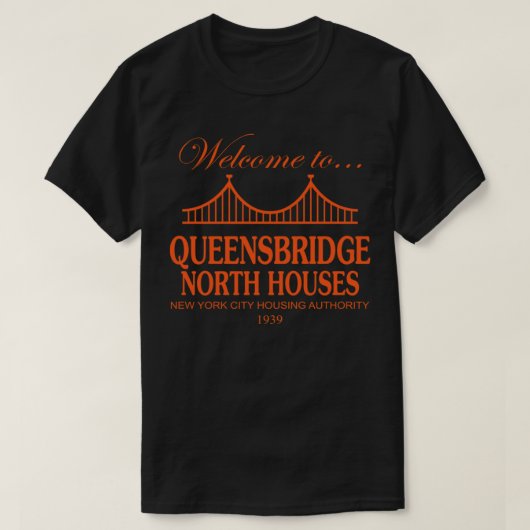 Welcome to Queensbridge North Houses T-Shirt Class Tシャツ (デザイン正面)