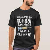Welcome To School Nurse Squad Tシャツ (正面)