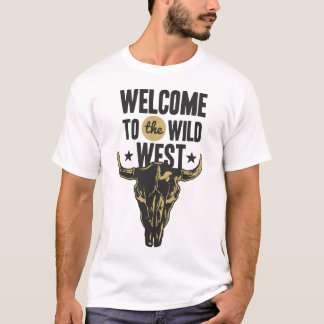 Welcome To The Wild West Adventure Humor Saying Tシャツ