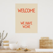 Welcome, we have wine | Funny & decorative Poster ポスター (キッチン)