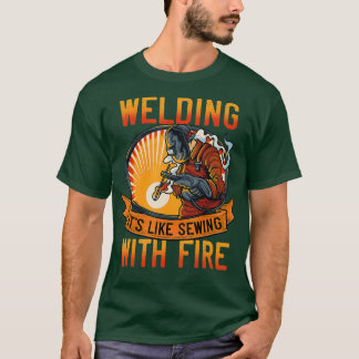 Welder おもしろい S Men Welding Its Like裁縫With Fi Tシャツ
