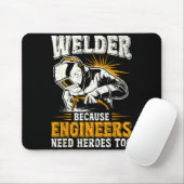 Welder Because Engineers Need Heroes Too Funny Wel マウスパッド (マウス)