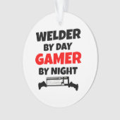 Welder by Day Gamer by Night オーナメント (正面)