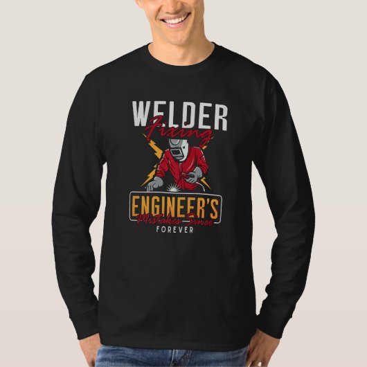 Welder Fixing Engineer's Welders Cool Welding Dads Tシャツ (正面)