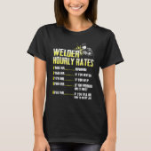Welder Hourly Rate Weld Welding Mens Presents Tシャツ (正面)