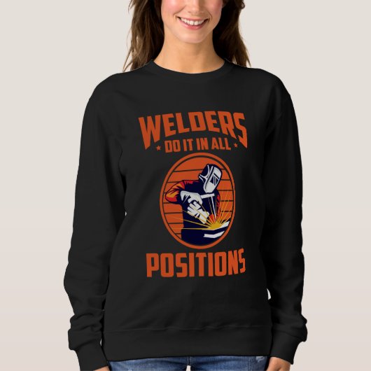 Welders Do In All Positions Welder スウェットシャツ (正面)